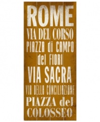 When in Rome. Distressed birch wood and bold typeface make this rustic transit sign a charming accent in Italian-style homes.