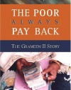 The Poor Always Pay Back: The Grameen II Story