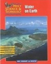 Holt Science & Technology [Short Course]: PE HS&T H: WATER ON EARTH 2002 [H] Water on Earth 2002 (Holt Science & Technology 2002)