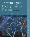 Criminological Theory: Past to Present: Essential Readings