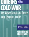 Origins of the Cold War: The Novikov, Kennan, and Roberts 'Long Telegrams' of 1946