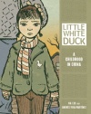 Little White Duck: A Childhood in China (Single Titles)
