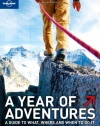 Lonely Planet A Year of Adventures (General Reference)