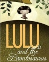 Lulu And The Brontosaurus (Turtleback School & Library Binding Edition)