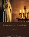 Holiness as a Liberal Art: