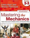 Mastering the Mechanics: Grades 2-3: Ready-to-Use Lessons for Modeled, Guided and Independent Editing