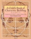Child's Book of Character Building: Growing Up in God's World - At Home, at School, at Play, Book 2