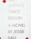 Silence Once Begun: A Novel (Vintage Contemporaries)