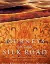 Journeys on the Silk Road: A Desert Explorer, Buddha's Secret Library, And The Unearthing Of The World's Oldest Printed Book