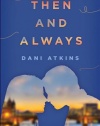 Then and Always: A Novel