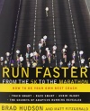 Run Faster from the 5K to the Marathon: How to Be Your Own Best Coach