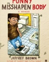 Funny Misshapen Body: A Memoir