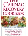 The Cardiac Recovery Cookbook: Heart Healthy Recipes for Life After Heart Attack or Heart Surgery