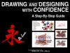Drawing and Designing with Confidence: A Step-by-Step Guide