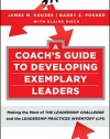 A Coach's Guide to Developing Exemplary Leaders: Making the Most of The Leadership Challenge and the Leadership Practices Inventory (LPI)