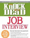 Knock 'em Dead Job Interview: How to Turn Job Interviews Into Job Offers