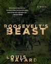 Roosevelt's Beast: A Novel