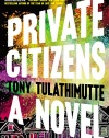 Private Citizens: A Novel