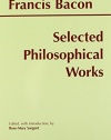 Selected Philosophical Works (Bacon) (Hackett Publishing Co.)