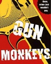 Gun Monkeys