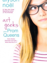 Art Geeks and Prom Queens: A Novel